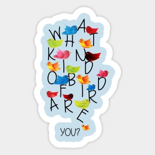 What kind of bird are you? Sticker